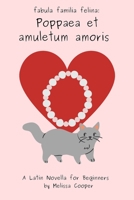 Poppaea et amuletum amoris: A Latin Novella B0C87BVY46 Book Cover