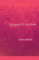 Slavespeare: Th' Fyrst Booke B0DYGKXSY4 Book Cover
