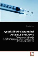 Quecksilberbelastung bei Autismus und ADHS: Auswirkungen pränataler Schadstoffbelastung auf die neurologische Entwicklung des Kindes 3639266803 Book Cover