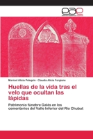 Huellas de la vida tras el velo que ocultan las lápidas 6202258292 Book Cover