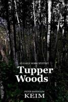 Tupper Woods 1981116370 Book Cover