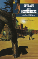 Outlaws and Gunfighters of the Old West 1565541375 Book Cover