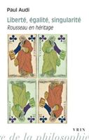 Liberte, Egalite, Singularite: Rousseau En Heritage 2711630161 Book Cover