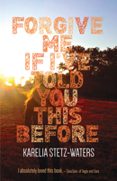 Forgive Me If I've Told You This Before 1932010734 Book Cover