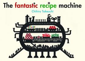 The Fantastic Recipe Machine 0994289588 Book Cover