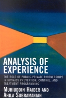 Analysis of Experience: The Role of Public-Private Partnerships in HIV/AIDS Prevention, Control, and Treatment Programming 0761829601 Book Cover