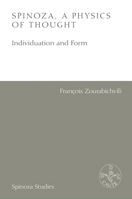 Spinoza, A Physics of Thought: Individuation and Form 139954800X Book Cover