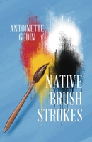 Native Brush Strokes B0F2GKGW33 Book Cover