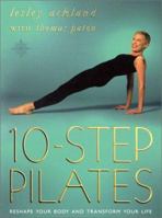 10 Step Pilates: Reshape Your Body and Transform Your Life 0722539363 Book Cover