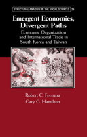 Emergent Economies, Divergent Paths: Economic Organization and International Trade in South Korea and Taiwan 1107634512 Book Cover