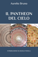 IL PANTHEON DEL CIELO: CULTURE E RITI PER L'ASCESA STELLARE NEL PANTHEON “PLATONICO” DI ROMA B0B8VCDV4Z Book Cover