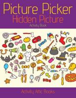 Picture Picker: Hidden Picture Activity Book 1683235460 Book Cover