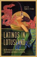 Latinos in Lotusland: An Anthology of Contemporary Southern California Literature 1931010471 Book Cover