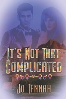 It's Not That Complicated (CyNapse Security, Inc.) 1487430035 Book Cover