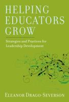 Helping Educators Grow: Strategies and Practices for Leadership Development 1612504914 Book Cover