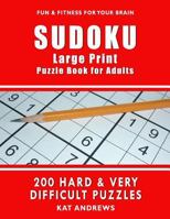 SUDOKU Large Print Puzzle Book for Adults: 200 HARD & VERY DIFFICULT Puzzles 197801953X Book Cover