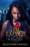 The Love I Lost: A Short Story 1096294362 Book Cover