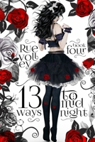 13 Ways to Midnight: Book Four 1092285962 Book Cover