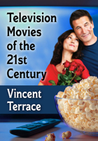 Television Movies of the 21st Century 147668412X Book Cover
