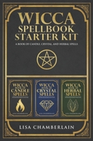 Wicca Spellbook Starter Kit: A Book of Candle, Crystal, and Herbal Spells 1912715473 Book Cover