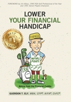 Lower Your Financial Handicap 1953655122 Book Cover
