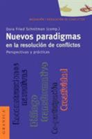 Nuevos Paradigmas En LA Resolucion De Conflictos: Perspectivas Y Practicas 9506413029 Book Cover