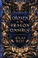 Chosen by the Dragons Omnibus 1922933309 Book Cover