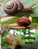 Snails Coloring Book: Snail Lovers Activities Coloring Book B09T878YKM Book Cover