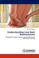 Understanding Low Back Biomechanics: Through the relation between spinal stiffness and back muscle activity 3659105651 Book Cover