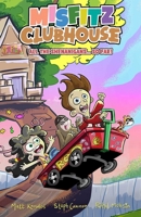 Misfitz Clubhouse: All the Shenanigans...So Far (1) 163969000X Book Cover