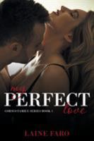 My Perfect Love: Corsco Family Series Book 3 1642983594 Book Cover