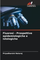 Fluorosi - Prospettive epidemiologiche e istologiche 6205799472 Book Cover