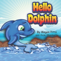 Hello Dolphin 1542751012 Book Cover