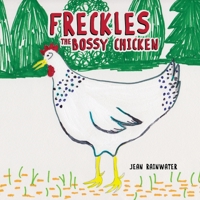 Freckles - The Bossy Chicken null Book Cover