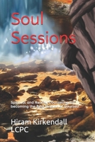 Soul Sessions: Spiritual and Reality Counseling for becoming the Best Version of Yourself 1072503182 Book Cover