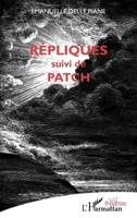 Répliques: suivi de Patch (Théâtres) (French Edition) 2140299256 Book Cover