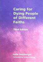 Caring for Dying People of Different Faiths 1857759451 Book Cover