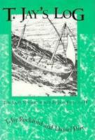 T. Jay's Log: The Last Voyage of the Frisco Felucca II 0806249714 Book Cover