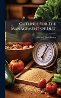 Outlines For The Management Of Diet 1024610659 Book Cover