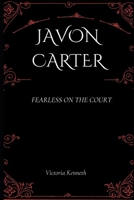 JAVON CARTER: FEARLESS ON THE COURT B0DRS8RW4S Book Cover