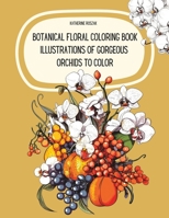 Botanical Floral Coloring Book: Illustrations of Gorgeous Orchids to Color B0C6W82C5T Book Cover