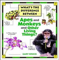 What's the Difference Between...Apes and Monkeys and Other Living Things? 0471086258 Book Cover