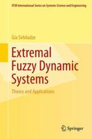 Extremal Fuzzy Dynamic Systems: Theory and Applications 1461442494 Book Cover