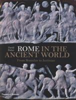 Rome in the Ancient World: From Romulus to Justinian 0500251525 Book Cover
