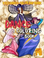 Kids Dance Coloring Book: Dance Coloring book for kids 3-13: Coloring Book for Girls : cute and positive book helps kids build confidence. B08C4J11H3 Book Cover