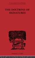 The Doctrine of Signatures: A Defense of Theory in Medicine 0415225663 Book Cover