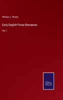 Early English Prose Romances: Vol. I 337514881X Book Cover