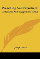 Preaching and Preachers: Criticisms and Suggestions 1167002245 Book Cover