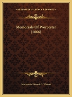 Memorials Of Worcester 1161896236 Book Cover