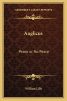 Anglicus: Peace or No Peace 0766183173 Book Cover